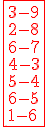 \red \fbox{3-9
 \\ 2-8
 \\ 6-7
 \\ 4-3
 \\ 5-4
 \\ 6-5
 \\ 1-6}